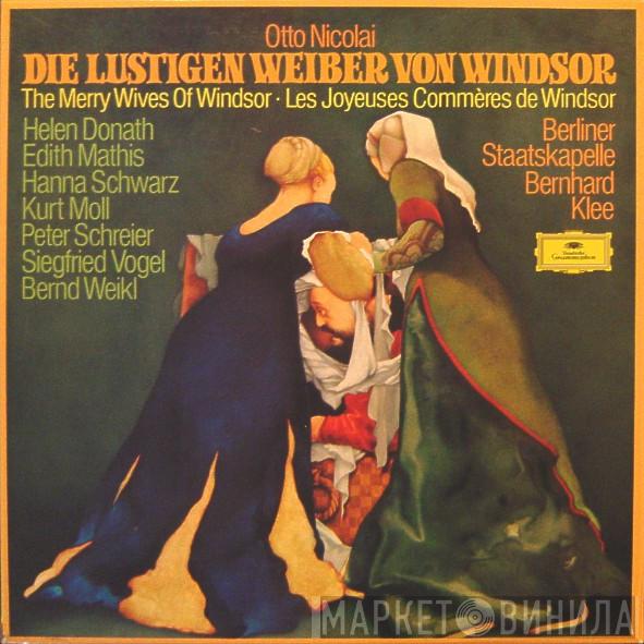 - Otto Nicolai , Helen Donath , Edith MAthis , Hanna Schwarz , Kurt Moll , Peter Schreier , Siegfried Vogel - Bernd Weikl With Staatskapelle Berlin  Bernhard Klee  - Die Lustigen Weiber Von Windsor (Komische Oper In Drei Akten)