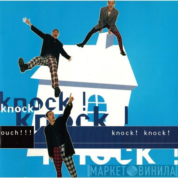 Ouch - Knock!Knock!