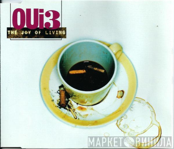  Oui 3  - The Joy Of Living