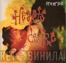 Out Of My Hair - Hearts Desire