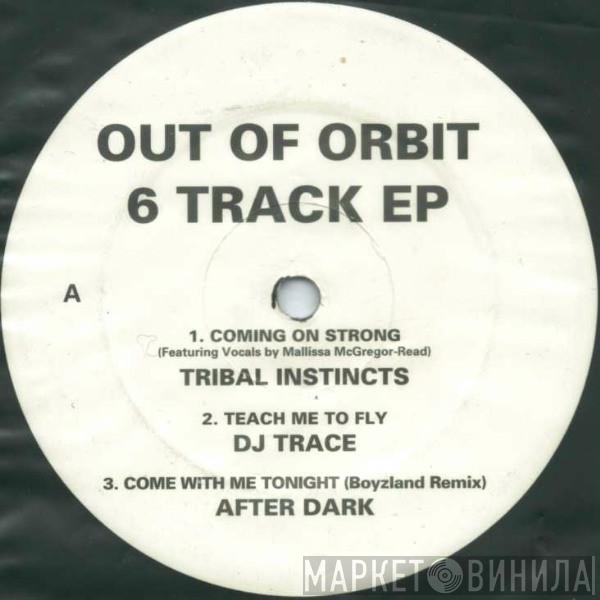  - Out Of Orbit - 6 Track EP