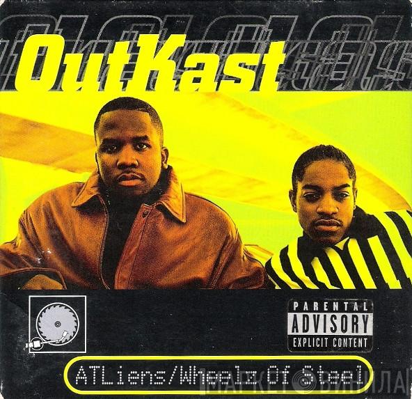  OutKast  - ATLiens / Wheelz Of Steel