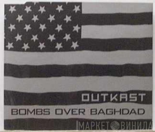OutKast - Bombs Over Baghdad