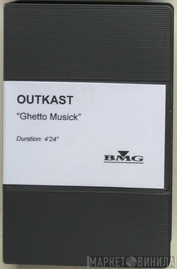  OutKast  - Ghetto Musick