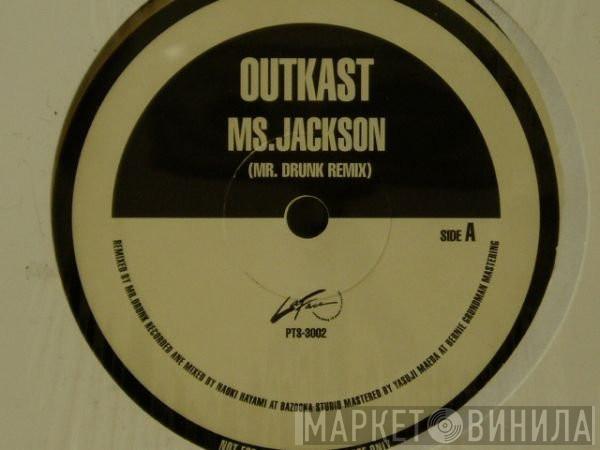  OutKast  - Ms. Jackson (Mr. Drunk Remix)