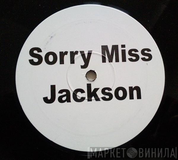  OutKast  - Sorry Miss Jackson
