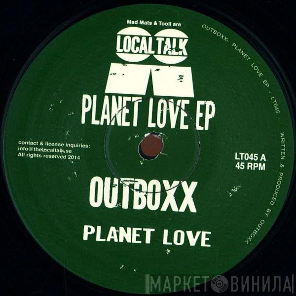 Outboxx - Planet Love EP