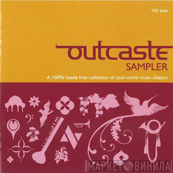  - Outcaste Sampler Vol One