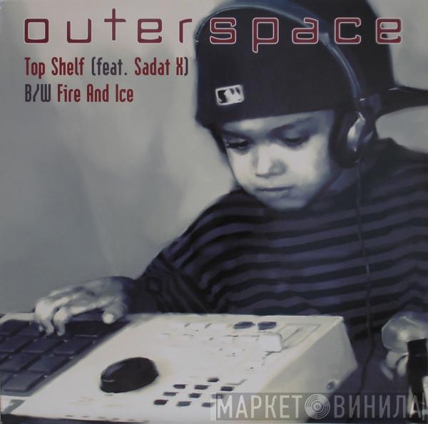  Outerspace  - Top Shelf / Fire And Ice