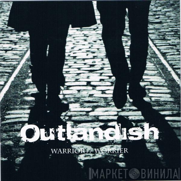 Outlandish - Warrior // Worrier