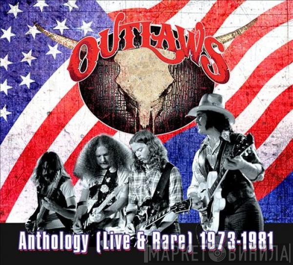 Outlaws - Anthology (Live & Rare) 1973-1981