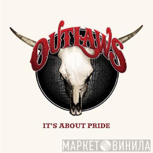  Outlaws  - It's About Pride