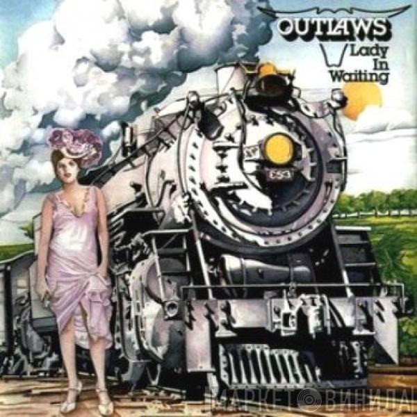  Outlaws  - Lady In Waiting