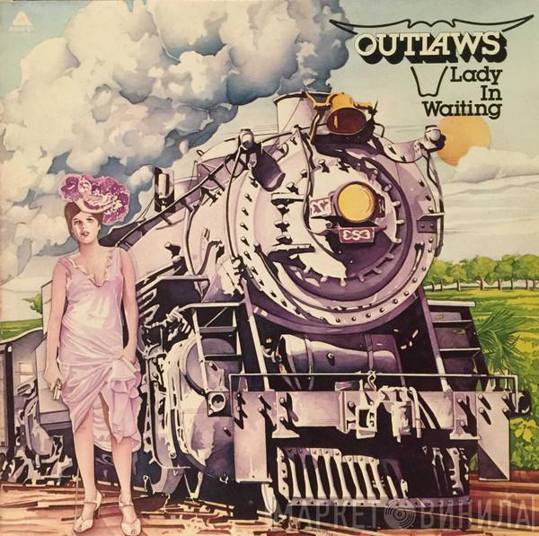 Outlaws - Lady In Waiting