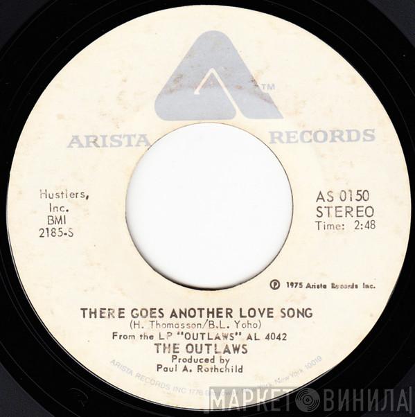 Outlaws  - There Goes Another Love Song