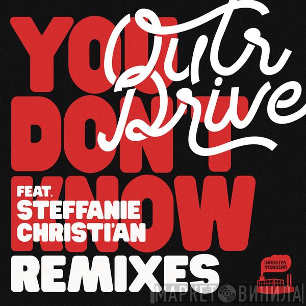 Outr Drive, Steffanie Christian - You Don't Know Remixes