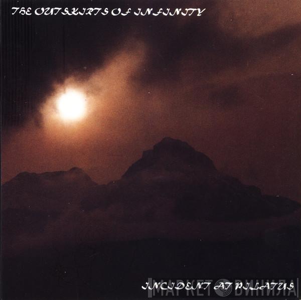  Outskirts Of Infinity  - Incident At Pilatus