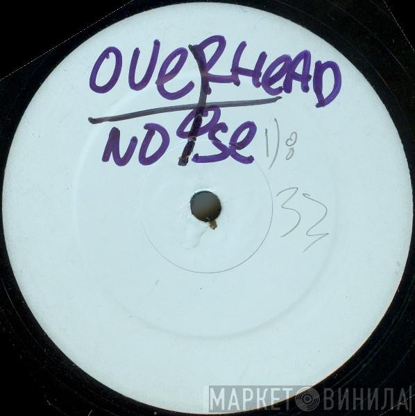 Overhead Noise - In The Heat Of The Night Remixed