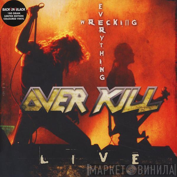 Overkill - Wrecking Everything (Live)
