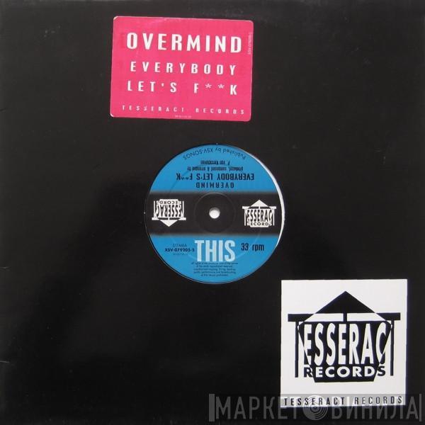 Overmind - Everybody Let's F**k