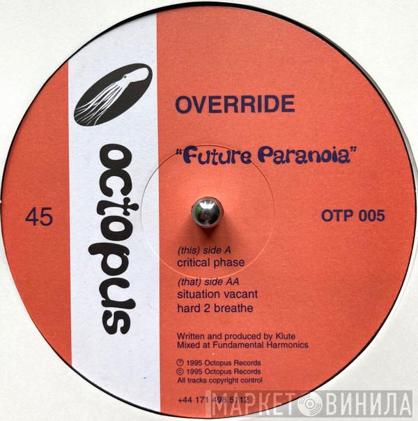 Override - Future Paranoia