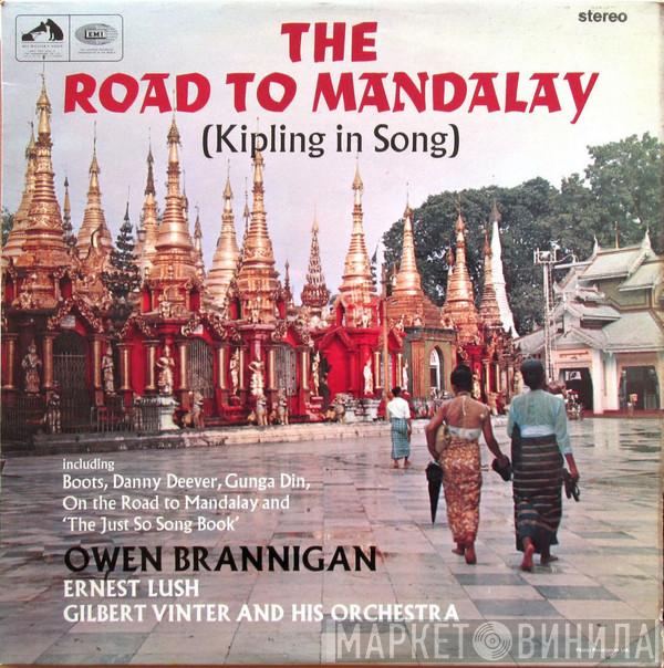 Owen Brannigan, Ernest Lush, Gilbert Vinter And His Orchestra - The Road To Mandalay (Kipling In Song 1866 - 1966)
