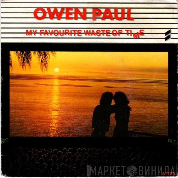 Owen Paul - My Favourite Waste Of Time