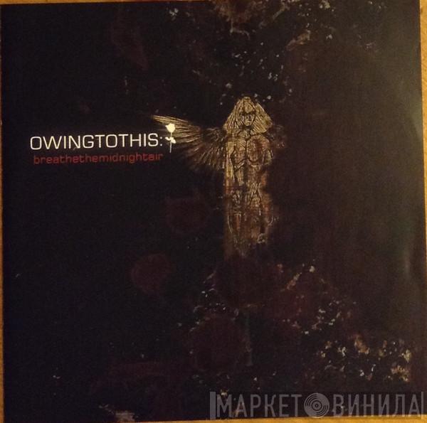 Owingtothis - Breathethemidnightair