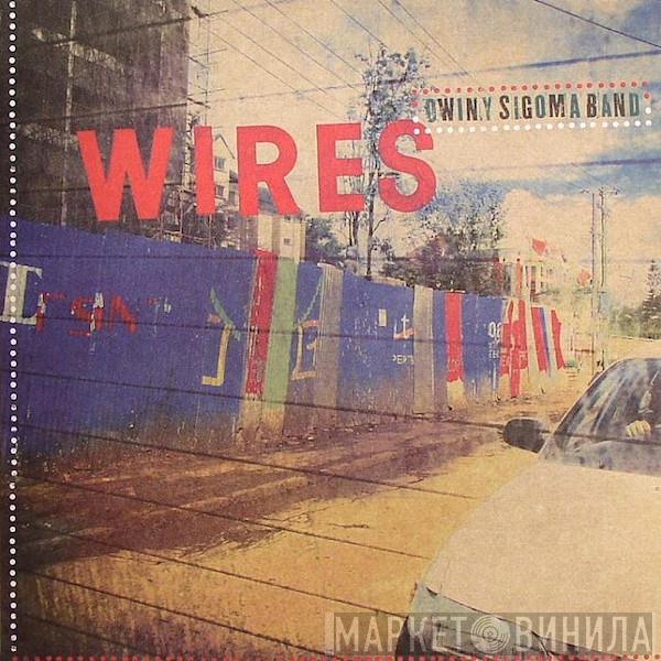 Owiny Sigoma Band - Wires