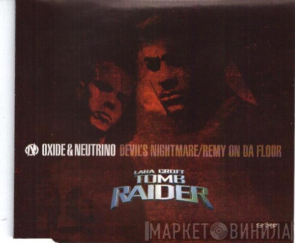 Oxide & Neutrino - Devil's Nightmare / Remy On Da Floor