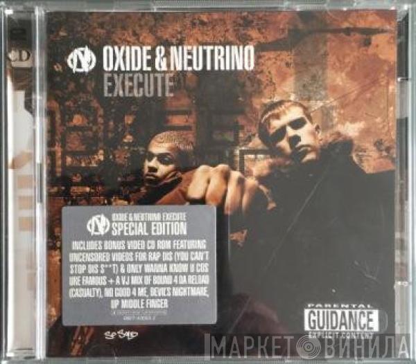  Oxide & Neutrino  - Execute