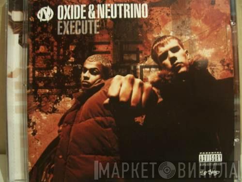  Oxide & Neutrino  - Execute