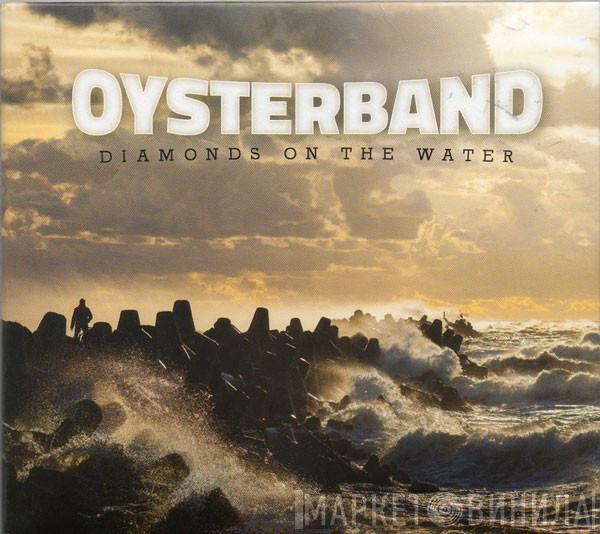 Oysterband - Diamonds On The Water