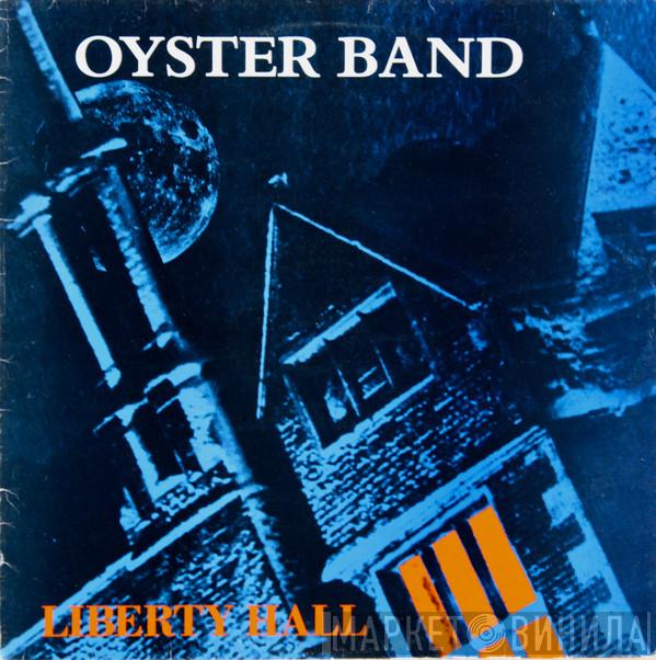 Oysterband - Liberty Hall