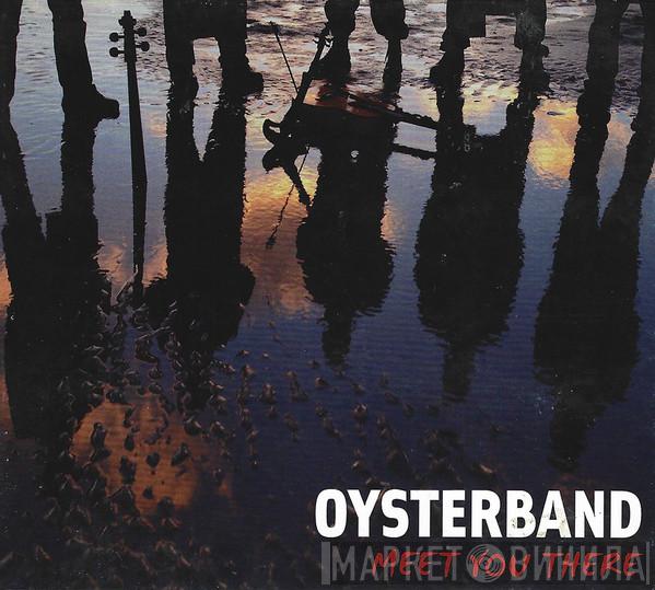 Oysterband - Meet You There