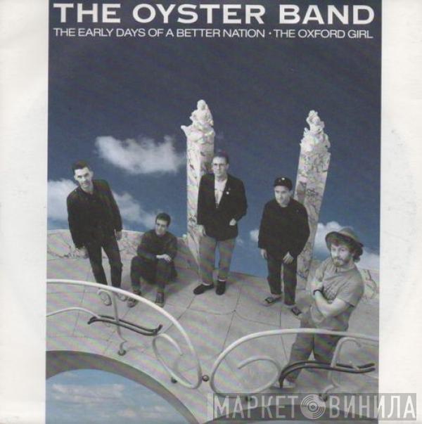Oysterband - The Early Days Of A Better Nation / The Oxford Girl