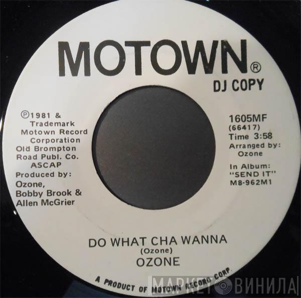 Ozone  - Do What Cha Wanna