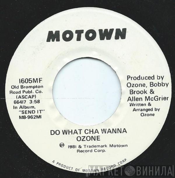 Ozone  - Do What Cha Wanna