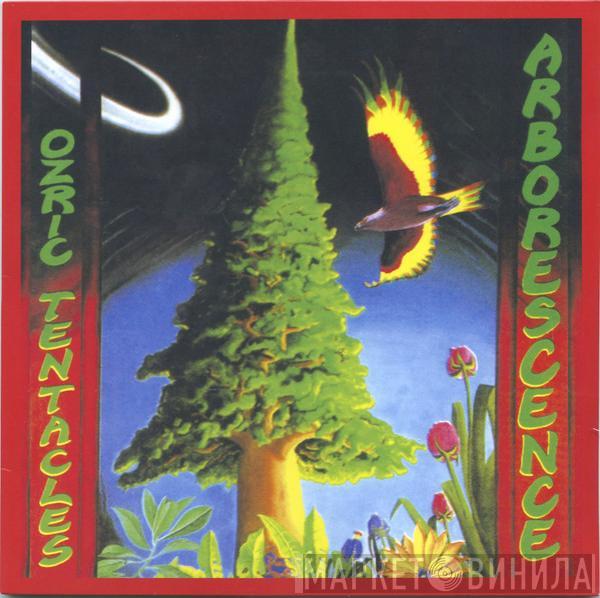 Ozric Tentacles - Arborescence
