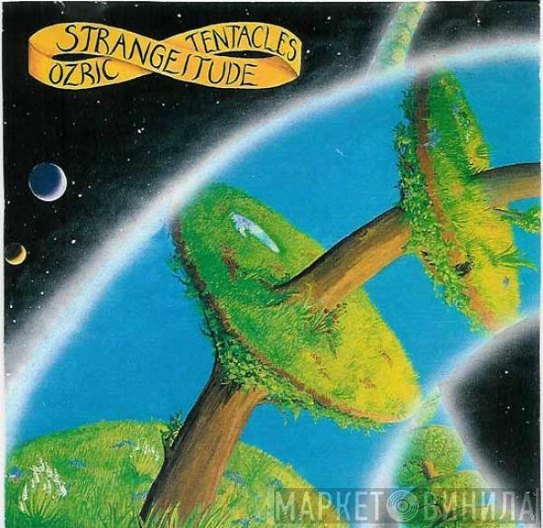  Ozric Tentacles  - Strangeitude