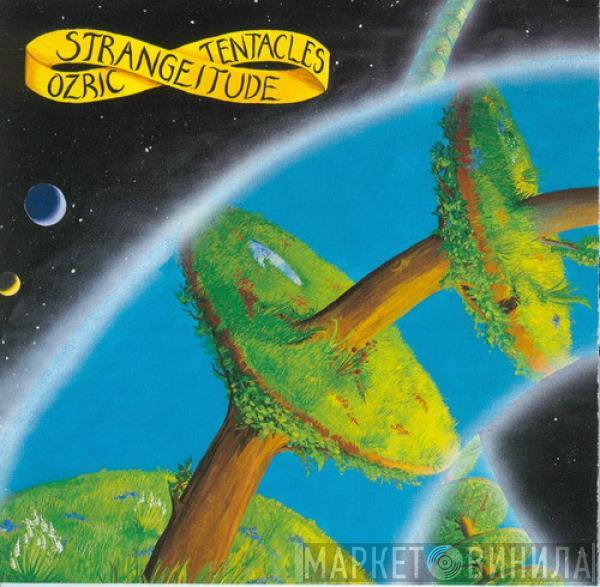  Ozric Tentacles  - Strangeitude