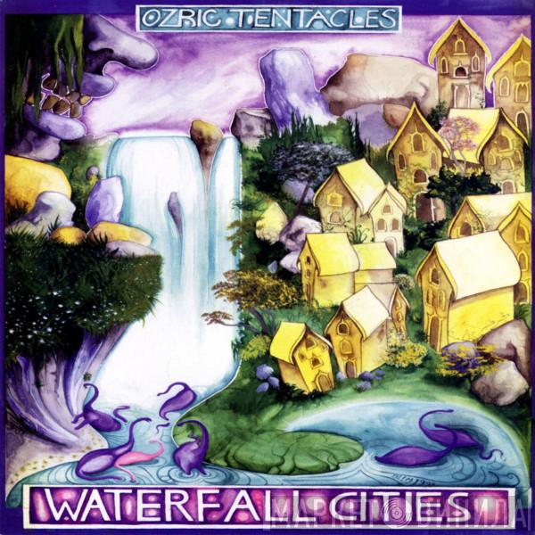  Ozric Tentacles  - Waterfall Cities