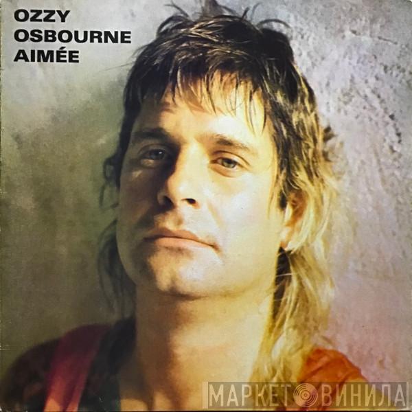  Ozzy Osbourne  - Aimée