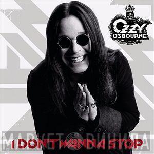  Ozzy Osbourne  - I Don't Wanna Stop