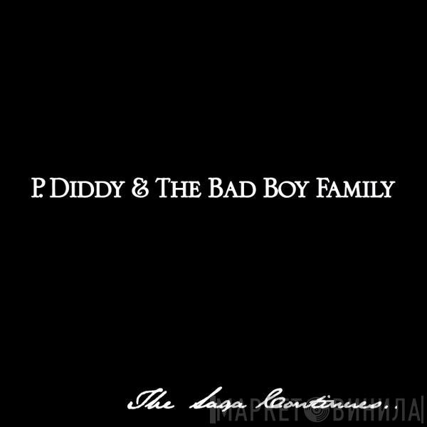P. Diddy, The Bad Boy Family - The Saga Continues...