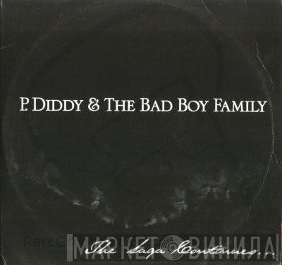 P. Diddy, The Bad Boy Family - The Saga Continues...