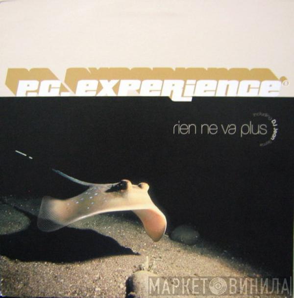 P.C. Experience - Rien Ne Va Plus