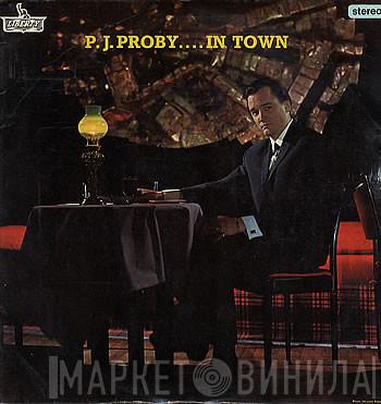 P.J. Proby - .....In Town