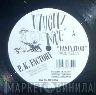 P.K. Factory - Fasinator