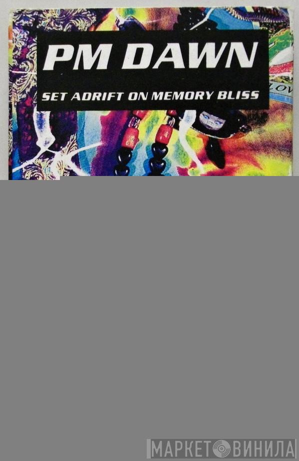  P.M. Dawn  - Set Adrift On Memory Bliss